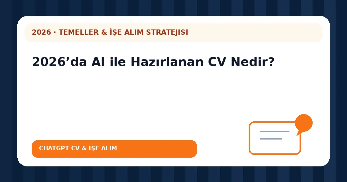 2026’da AI ile Hazırlanan CV Nedir?
