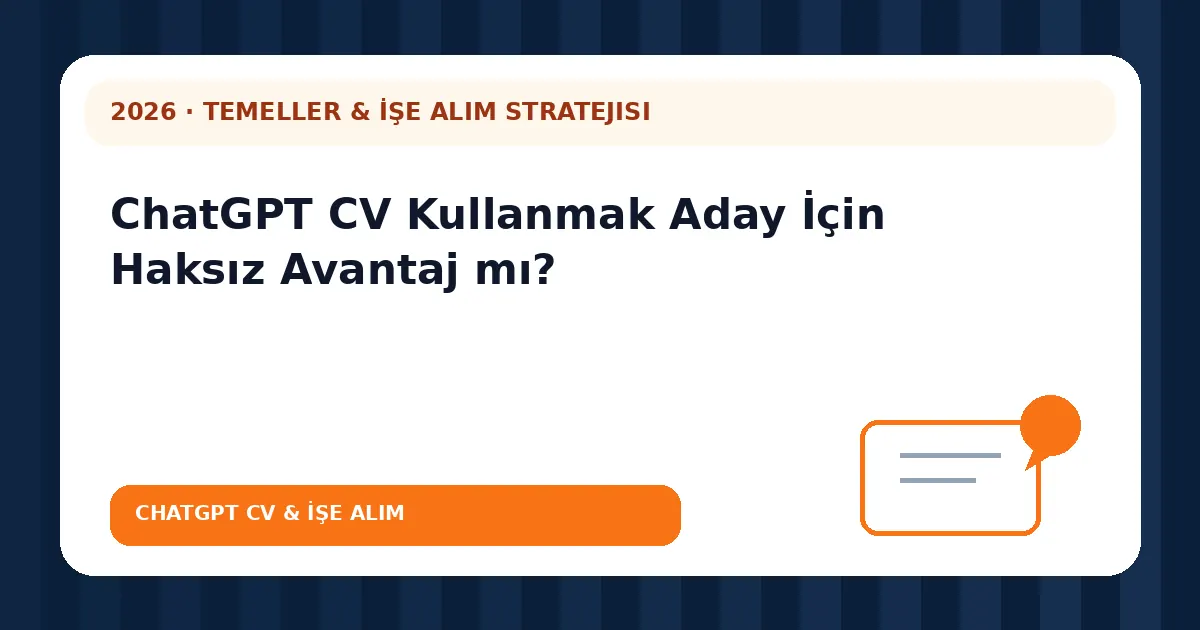 ChatGPT CV Kullanmak Aday İçin Haksız Avantaj mı?