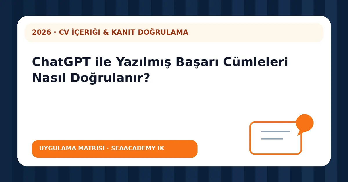 ChatGPT ile Yazılmış Başarı Cümleleri Nasıl Doğrulanır? değerlendirme matrisi