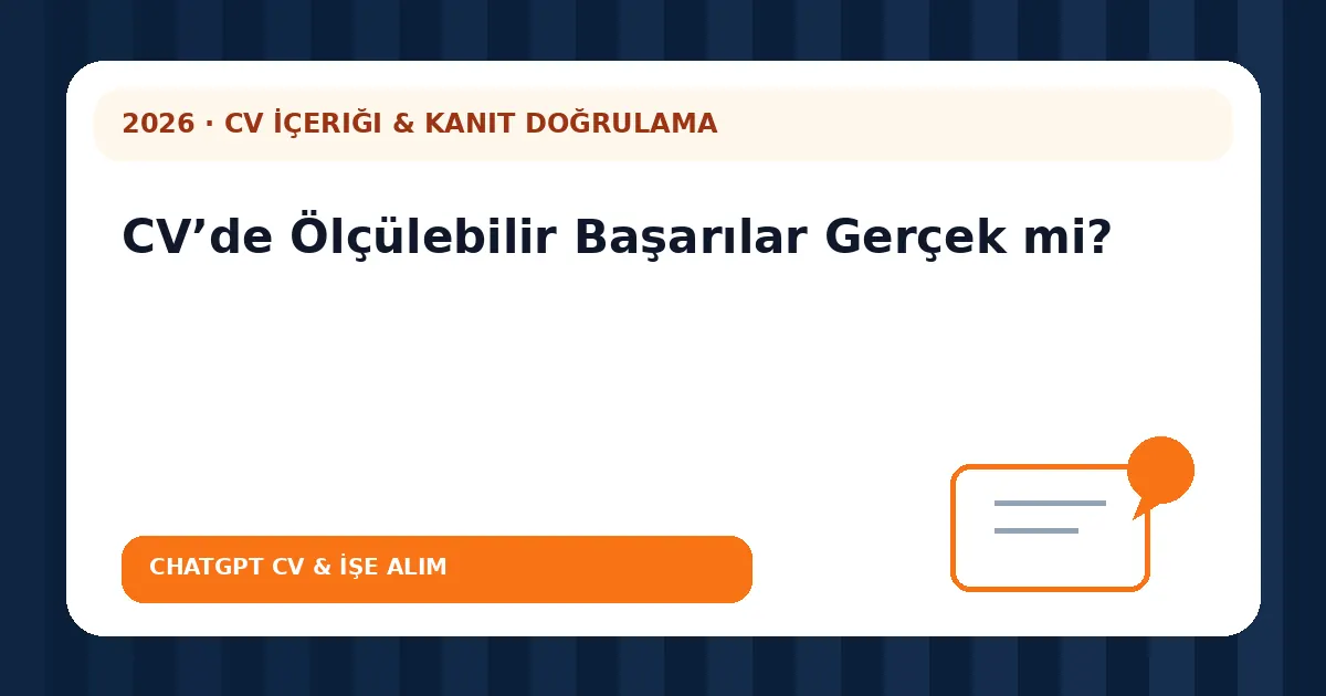 CV’de Ölçülebilir Başarılar Gerçek mi?