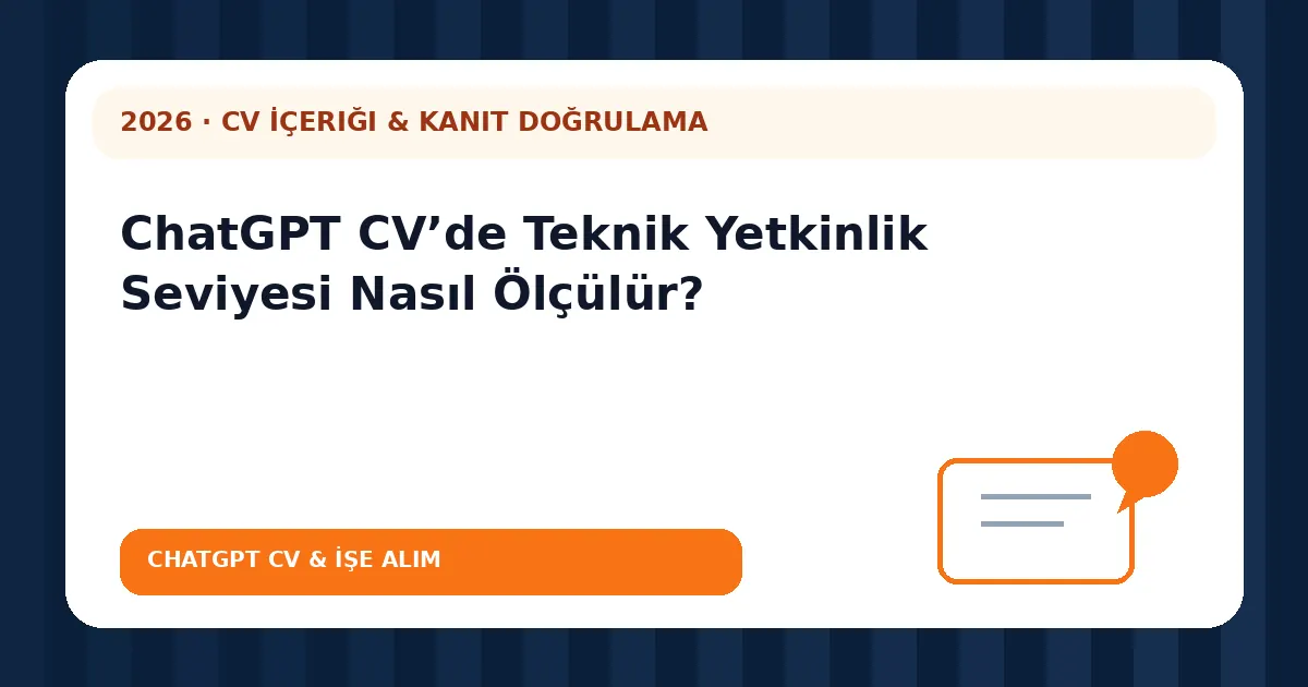 ChatGPT CV’de Teknik Yetkinlik Seviyesi Nasıl Ölçülür?