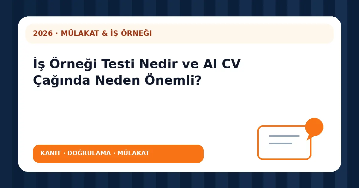İş Örneği Testi Nedir ve AI CV Çağında Neden Önemli? analiz görseli