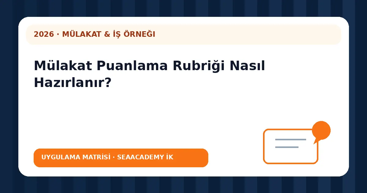 Mülakat Puanlama Rubriği Nasıl Hazırlanır? değerlendirme matrisi
