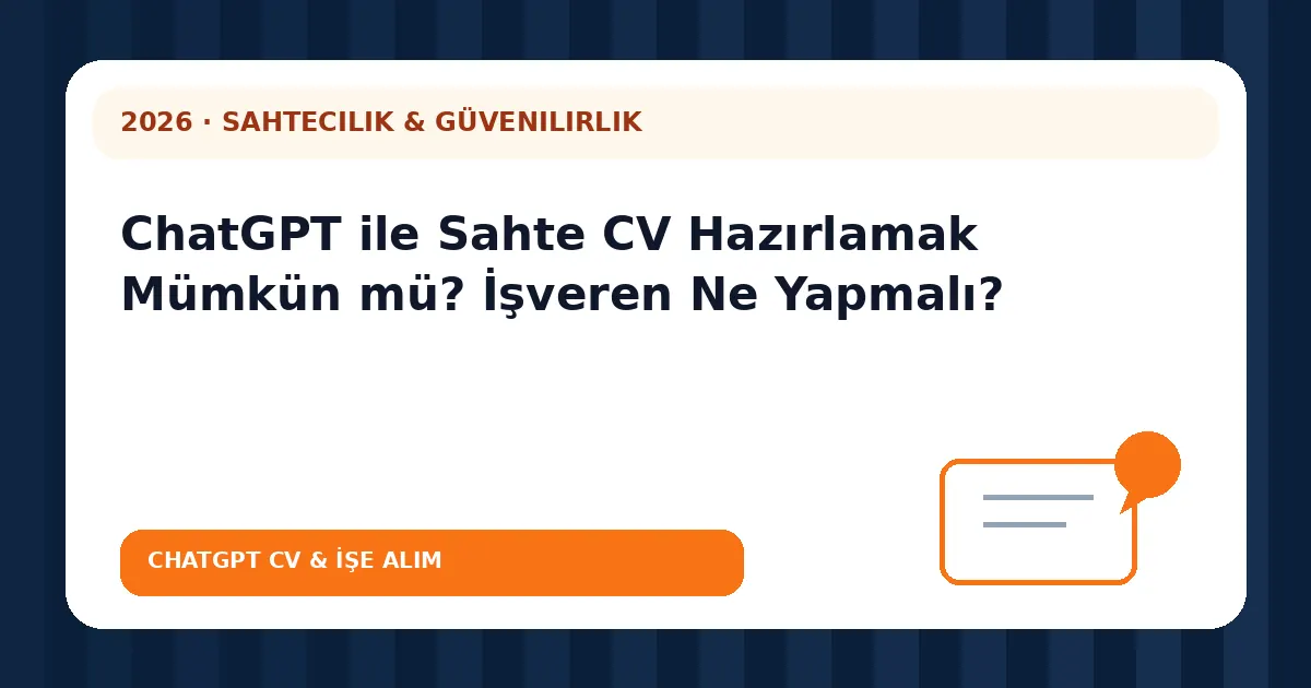 ChatGPT ile Sahte CV Hazırlamak Mümkün mü? İşveren Ne Yapmalı?