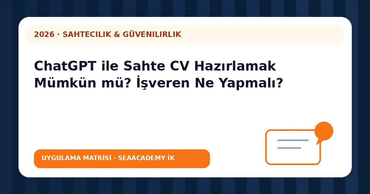 ChatGPT ile Sahte CV Hazırlamak Mümkün mü? İşveren Ne Yapmalı? değerlendirme matrisi