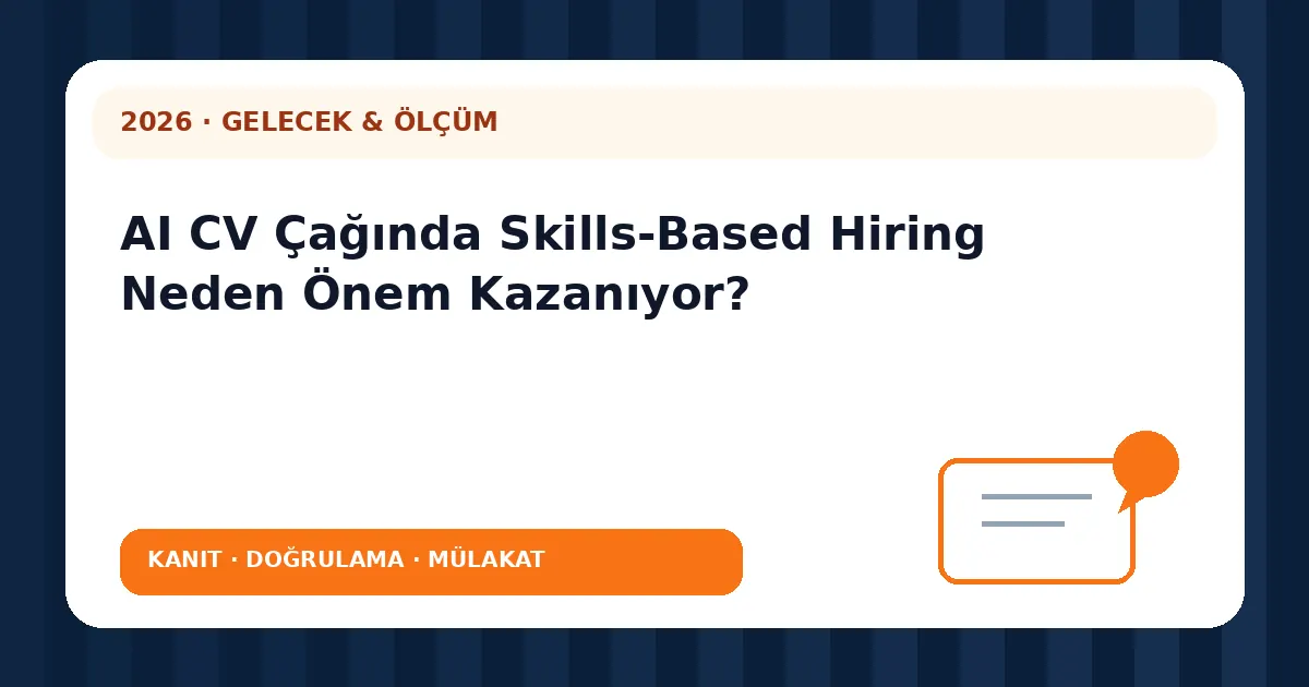 AI CV Çağında Skills-Based Hiring Neden Önem Kazanıyor? analiz görseli