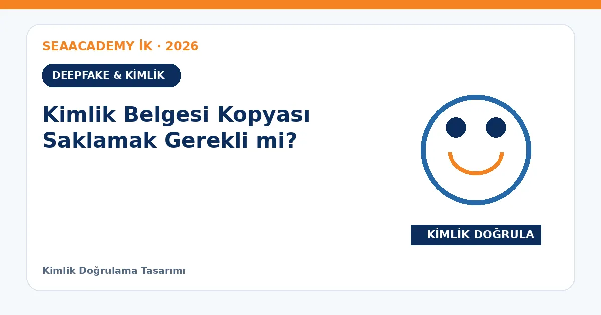 Kimlik Belgesi Kopyası Saklamak Gerekli mi?
