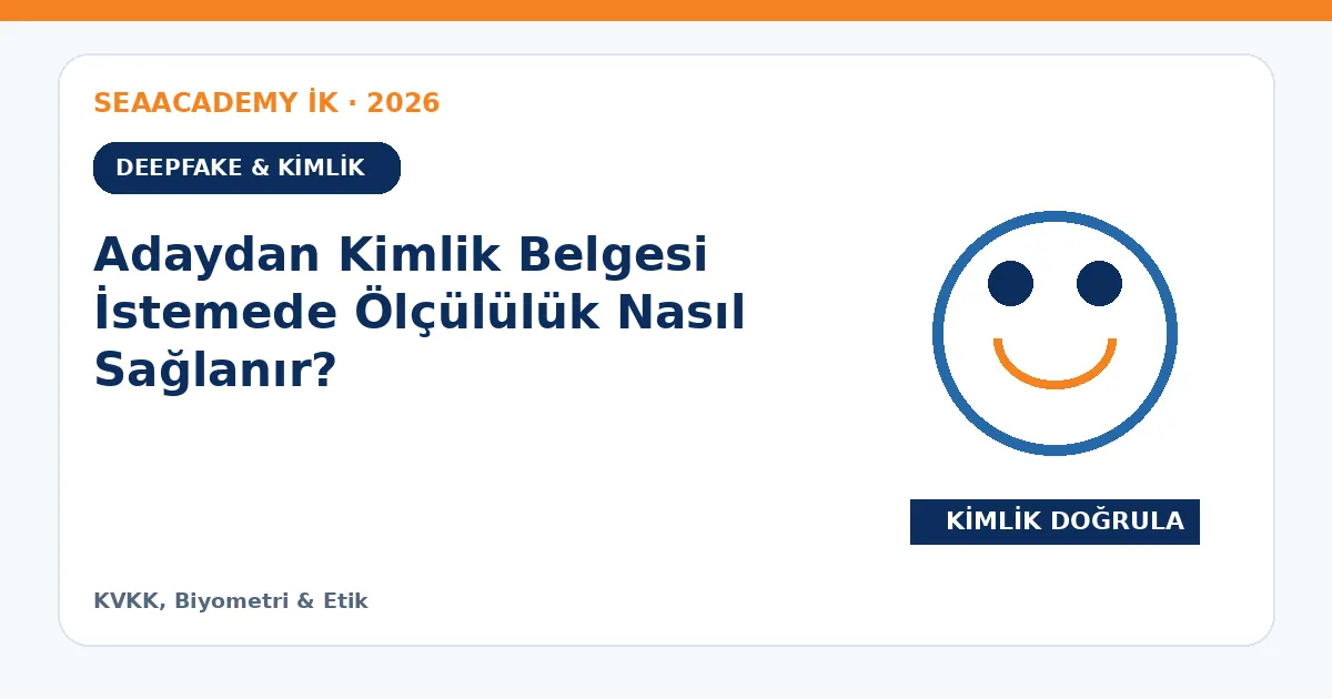 Adaydan Kimlik Belgesi İstemede Ölçülülük Nasıl Sağlanır?