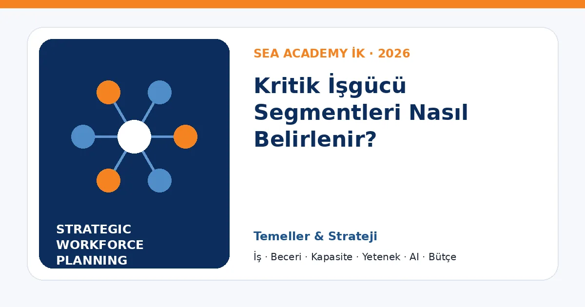 Kritik İşgücü Segmentleri Nasıl Belirlenir?