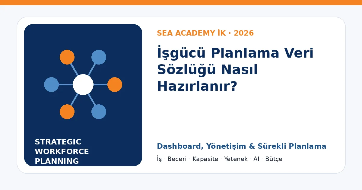 İşgücü Planlama Veri Sözlüğü Nasıl Hazırlanır?
