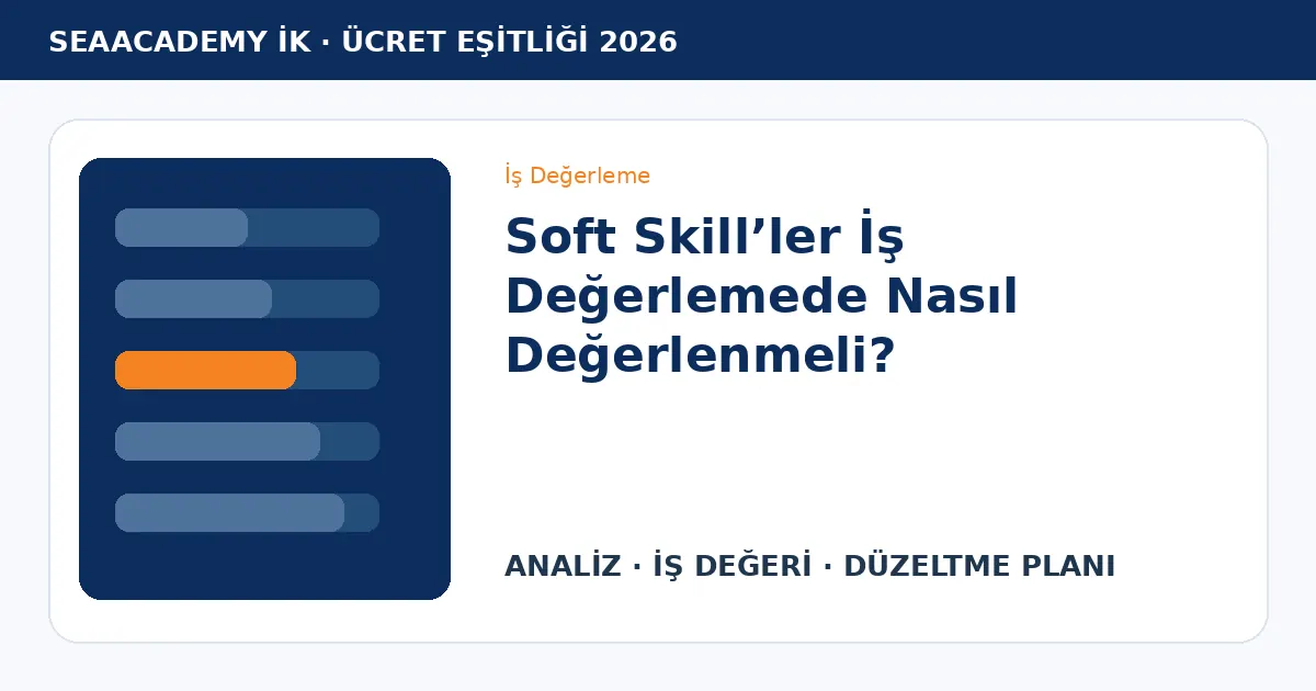 Soft Skill’ler İş Değerlemede Nasıl Değerlenmeli?