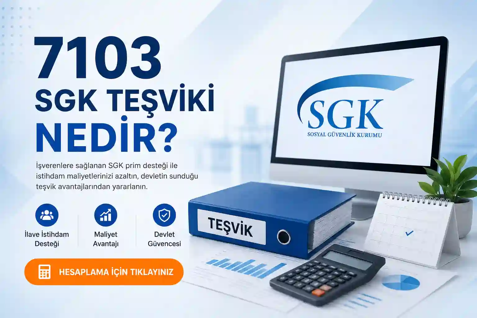 7103 SGK Teşviki Nedir