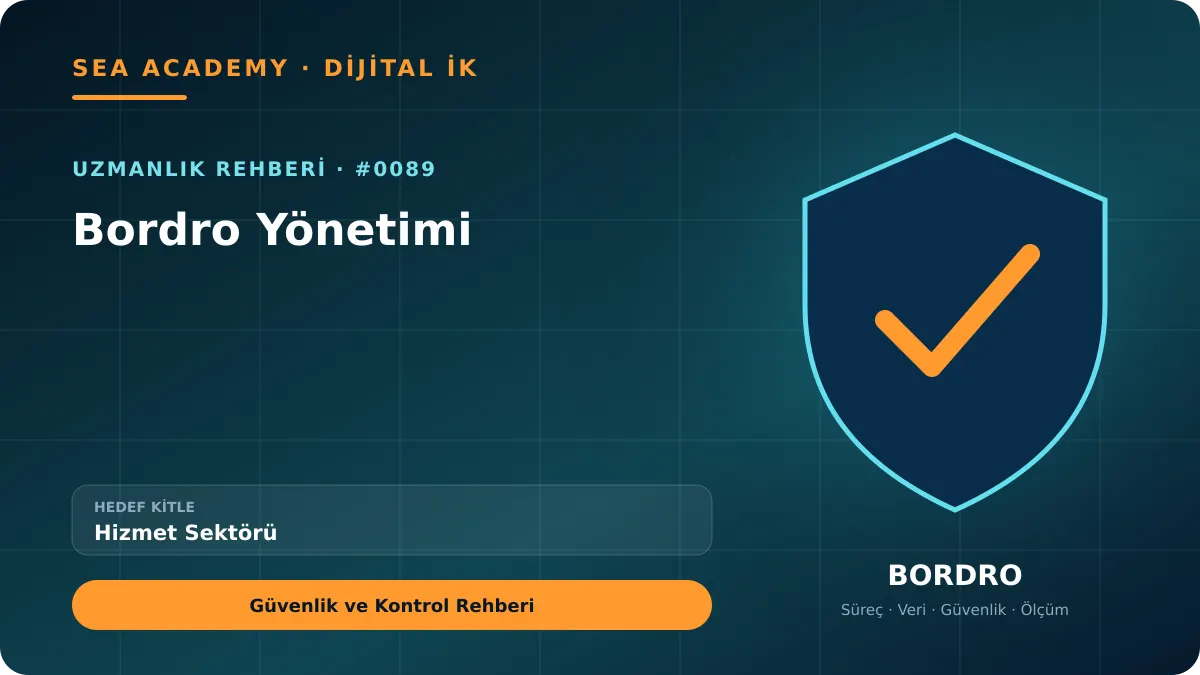 Hizmet Sektörü İçin Bordro Yönetimi: Güvenlik ve Kontrol Rehberi kapak görseli