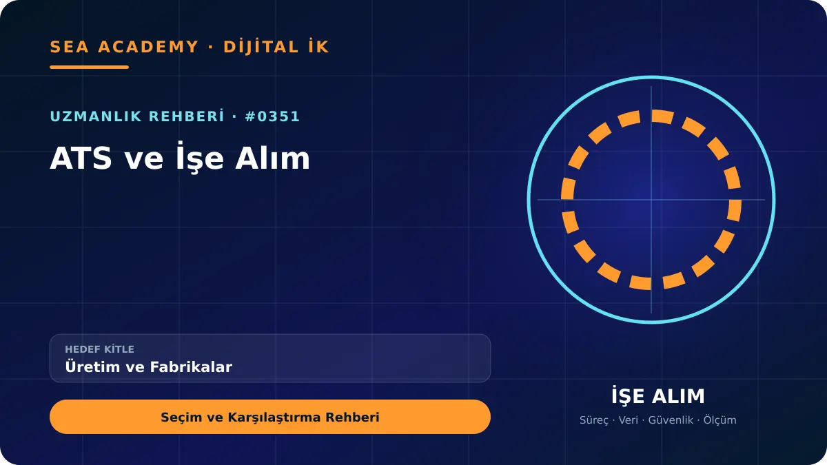 Üretim ve Fabrikalar İçin ATS ve İşe Alım: Seçim ve Karşılaştırma Rehberi için özgün rehber kapağı