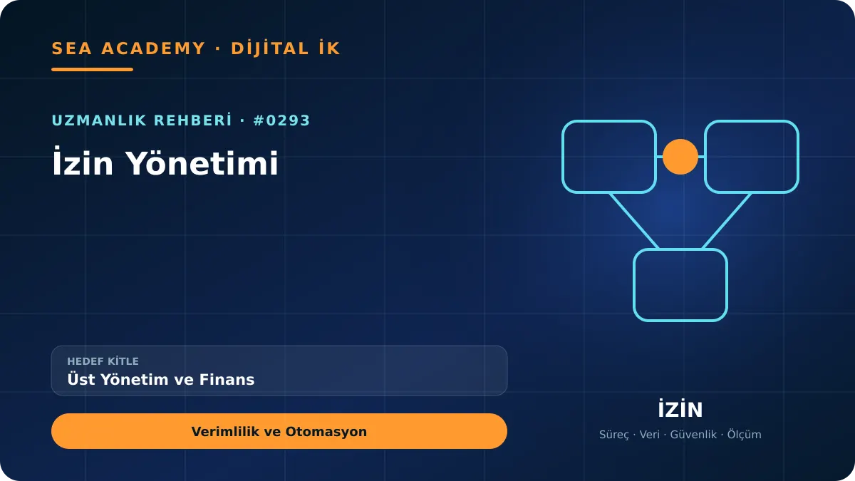 Üst Yönetim ve Finans İçin İzin Yönetimi: Verimlilik ve Otomasyon kapak görseli