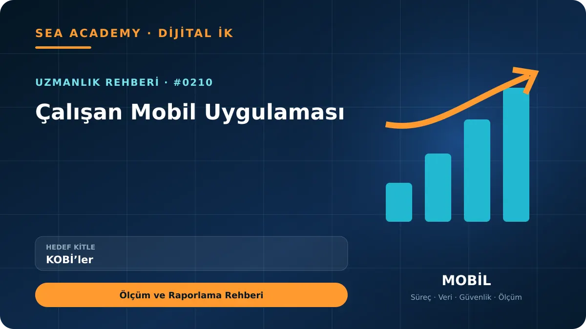 KOBİ’ler İçin Çalışan Mobil Uygulaması: Ölçüm ve Raporlama Rehberi kapak görseli