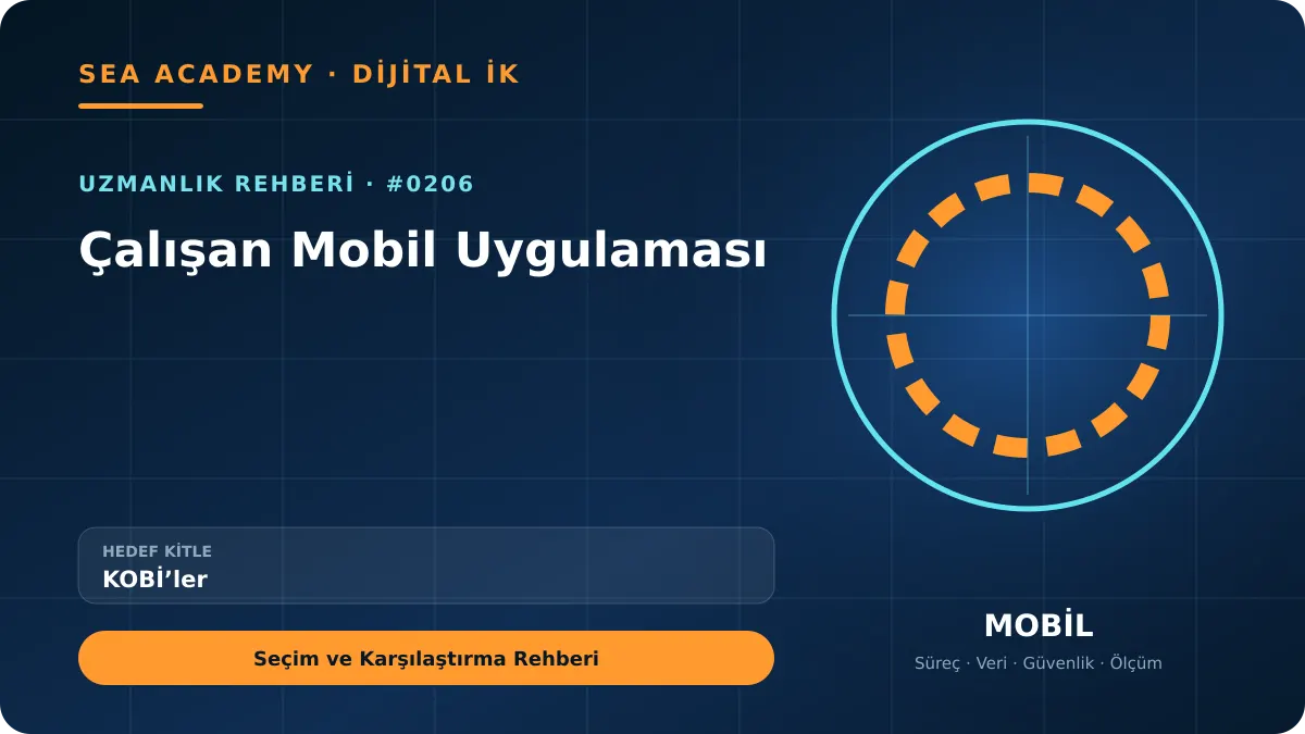 KOBİ’ler İçin Çalışan Mobil Uygulaması: Seçim ve Karşılaştırma Rehberi kapak görseli