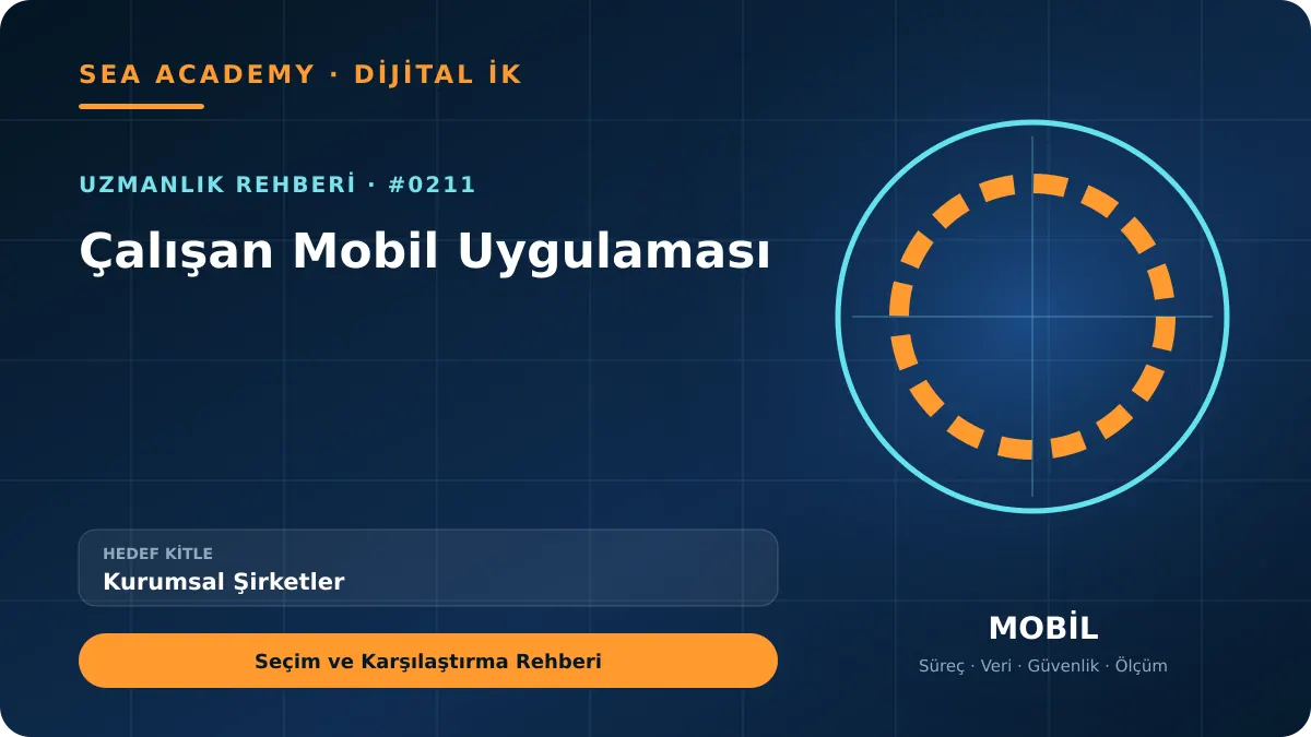 Kurumsal Şirketler İçin Çalışan Mobil Uygulaması: Seçim ve Karşılaştırma Rehberi kapak görseli