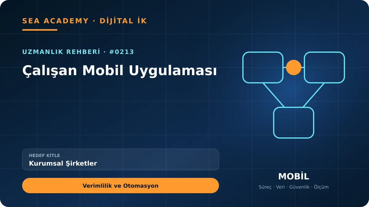 Kurumsal Şirketler İçin Çalışan Mobil Uygulaması: Verimlilik ve Otomasyon kapak görseli