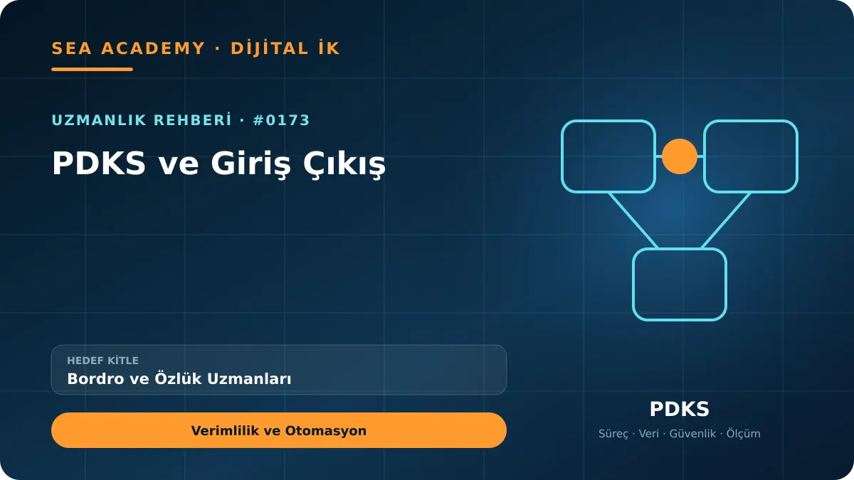 Bordro ve Özlük Uzmanları İçin PDKS ve Giriş Çıkış: Verimlilik ve Otomasyon kapak görseli