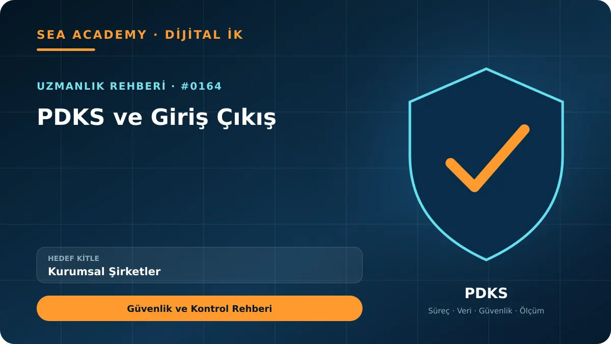 Kurumsal Şirketler İçin PDKS ve Giriş Çıkış: Güvenlik ve Kontrol Rehberi kapak görseli