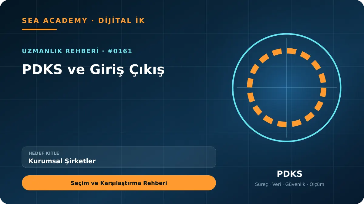 Kurumsal Şirketler İçin PDKS ve Giriş Çıkış: Seçim ve Karşılaştırma Rehberi kapak görseli