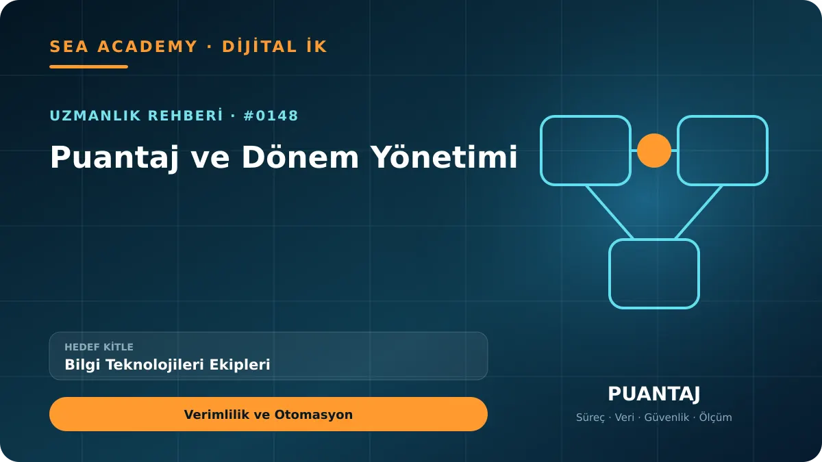 Bilgi Teknolojileri Ekipleri İçin Puantaj ve Dönem Yönetimi: Verimlilik ve Otomasyon kapak görseli